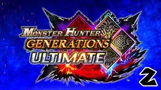 Monster Hunter Generations Ultimate Playthrough -- Episode 2