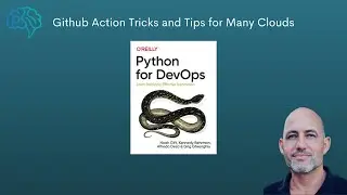 Github Action Tricks and Tips for Many Clouds