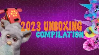 2023 Unboxing Compilation - Furbys, i-Dogs & more!