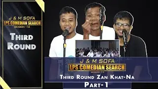 3rd ROUND ZAN 1-NA  PART - 1# J&M SOFA COMEDIAN SEARCH 2024