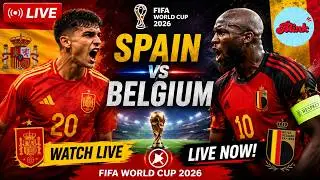 Watch LIVE: Spain vs Belgium | FIFA World Cup 2026
