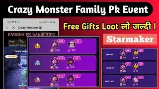 Starmaker crazy monster family pk launching event rewards | unlimited loot in starmaker new pk event