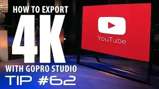 GoPro HD: Tip #62 How To Export 4K Videos With GoPro Studio