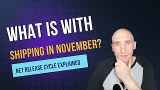 What is with shipping in November? .NET Release Cycle Explained