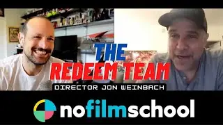 'The Redeem Team' Director Jon Weinbach Teaches Us How to Sell The Stories We Love