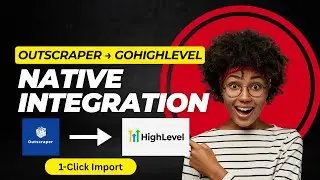 Import Outscraper Data to GoHighLevel | Native Integration | No CSV | No Workarounds| Just 1-Click!