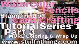 Cardmaking Tutorial - Stampin' Up! Watercolor Pencils Part 2 - Speed Coloring - Lovely Day Flower