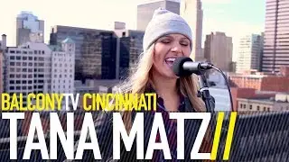 TANA MATZ - LIPSTICK LOOKS SO GOOD ON YOU (BalconyTV)