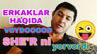ERKAKLAR XAQIDA SHE'R