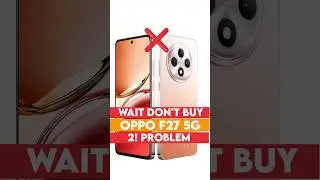 ❌️ Wait Don't Buy Oppo F27 5G : 2! Problems