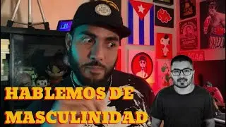 Hablemos de masculinidad