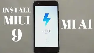 Install MIUI 9 On Xiaomi Mi A1 | Step by Step |