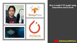 How to build CNN model using TensorFlow and PyTorch