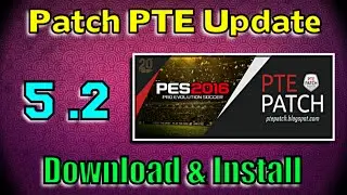 [PES 2016] Patch PTE 5.2 Update: Download + Install ( + Unlock Extra Team)
