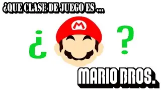 ¿Que clase de juego es... Mario Bros!