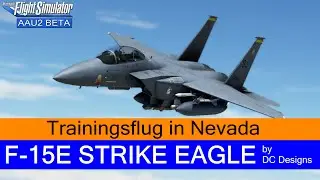 F-15E Strike Eagle 1.5.0 - Trainingsflug in Nevada ★ MSFS 2020