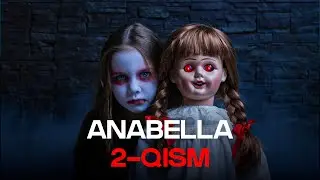 Anabella 2-Qism | Daxshatli Anabella Hikoyasi | Audiohikoya