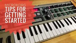 Microkorg - Tips for Getting Started