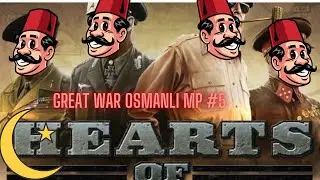 HEARTS OF IRON IV MULTIPLAYER GREAT WAR MODU OSMANLI İMPARATORLUĞU  # 5 YELKENLER  BİÇİLECEK