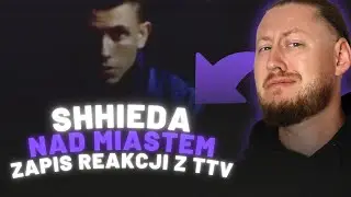 RAPNAU REAGUJE NA: SHHIEDA - NAD MIASTEM | ZAPIS 🟣