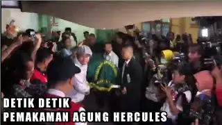 DETIK DETIK PEMAKAMAN AGUNG HERCULES