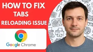 How to fix Google Chrome tabs reloading issue Full Guide 2026 step by step