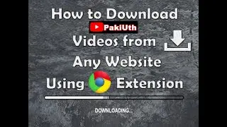 How To Download Videos from any Website | Chrome Extension