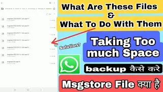 What is msgstore.db.crypt? | Whatsapp Database Files | How to Delete and make space in Android