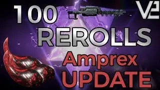 Warframe - 100 Rerolls: Amprex Riven Update!