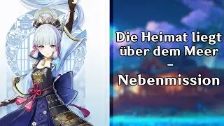 Die Heimat liegt über dem Meer - Nebenmission - Genshin Impact German