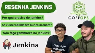 Resenha Coffops #6 - Jenkins CI/CD? Automação? Implantação contínua? Pipeline?  | Coffops
