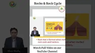 Igneous Rocks | Rocks & Rock Cycles | Study River | Mian Shafiq