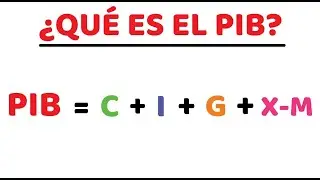 ¿Qué es el PIB? ¿Cómo se calcula? (en 2 minutos)