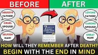 The 7 Habits of Highly Effective People Summary | Habit 2 - Begin With The End In Mind