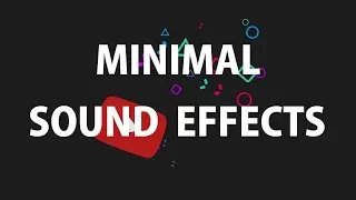 Minimal Sound  Effects
