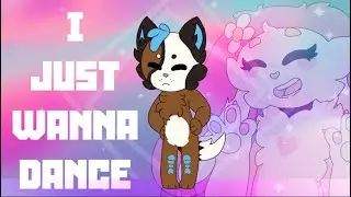 I Just Wanna Dance ✿ Animation Meme