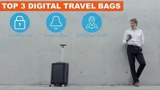 3 Amazing Digital Travel Bags