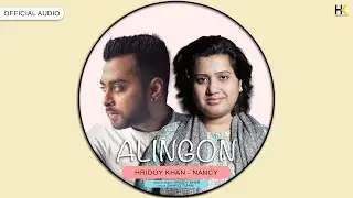 Hridoy Khan - Alingon - Nancy - (Official Audio)