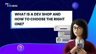 What Is a Dev Shop and How to Choose the Right One