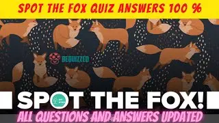Spot the Fox Quiz Answers 100 % | Bequizzed