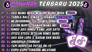 DJ TIKTOK TERBARU 2025-🎵DJ AKU MAMA MUDA MEMANG MAMA MUDA 🎵DJ TABOLA BALE X CALON MANTU IDAMAN