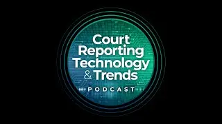 Court Reporting Technology & Trends Podcast - TranscribeMe Partnership