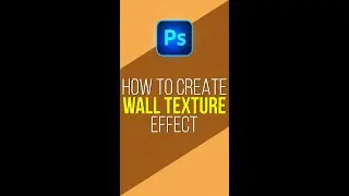 How To Create Wall Texture Effect In ADOBE PHOTOSHOP 
