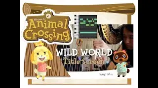 Animal Crossing Wild World ~Title Screen/Main Theme~ (Harp Mix)
