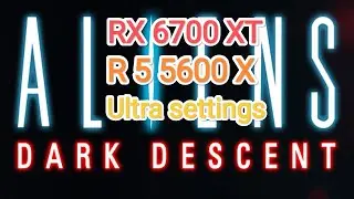 Aliens Dark Descent v.93991 (EGS) - оптимальные настройки графики для 60 фпс на бюджетном ПК