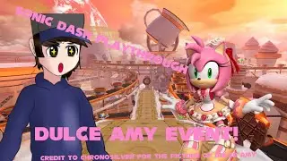 Sonic Dash Dulce Amy (My Playthrough of it.)