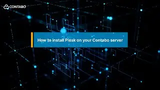 How to install Plesk on your Contabo server I Step-by-Step tutorial