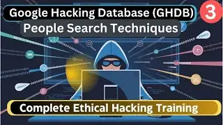 Google Hacking & GHDB Explained: Advanced Google Search Techniques for Cybersecurity | GHDB