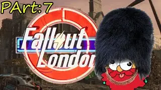 Fallout London V1.01 part 7 [in search for our Queen!]