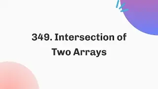 349. Intersection of Two Arrays | March | Java | C++